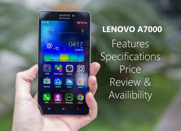 lenovo a7000 features price specs review availibility