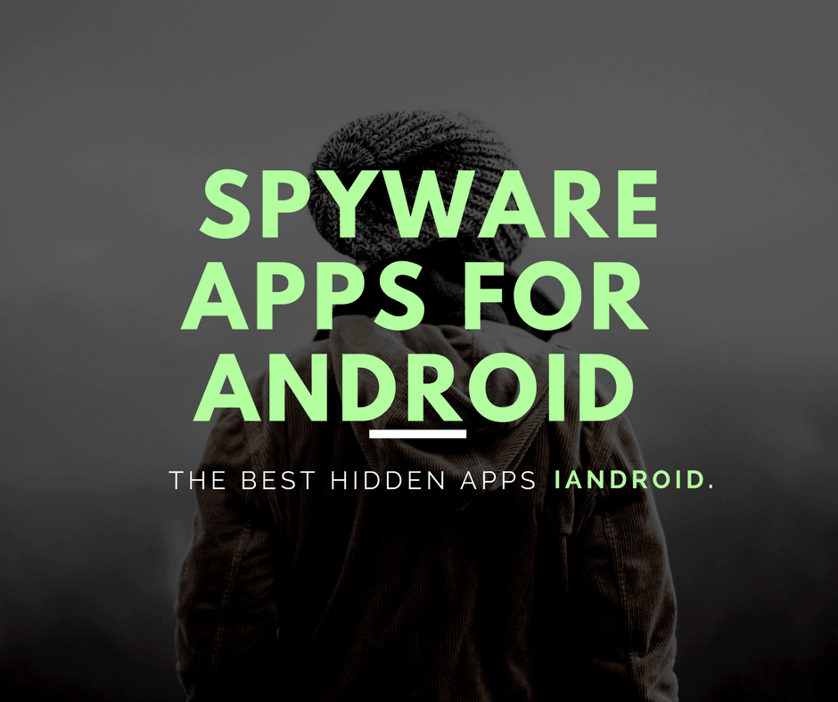 Best-Hidden-Spyware-Program-For-Android